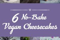 6 Creamy No-Bake Vegan Cheesecake Recipes That Impress
