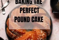 Perfect Pound Cake: Pro Tips for Moist, Classic Results