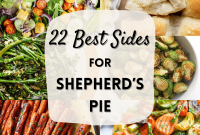 What to Serve with Shepherd’s Pie: 22 Perfect Side Dishes
