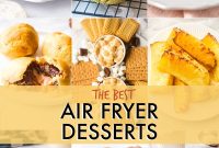 35 Quick Air Fryer Dessert Recipes for Delicious Treats