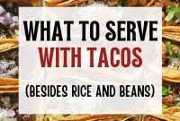 25 Delicious Sides to Serve with Tacos (Beyond Rice & Beans)