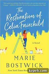 The Restoration of Celia Fairchild by Marie Bostwick