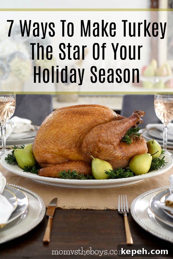 Host a Holiday Feast with Canadian Turkey: Recipes & Tips 2 7 Ways To Make Turkey The Star Of Your Holiday Season