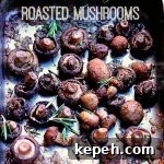 Rosemary Roasted Mushrooms from the Girl and the Kitchen