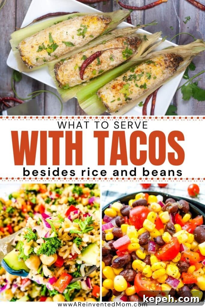 25 Delicious Sides to Serve with Tacos (Beyond Rice & Beans) 3 Three photo collage of Fiesta Salad, Mexican Street Corn and Quinoa Chickpea Salad with text overlay.
